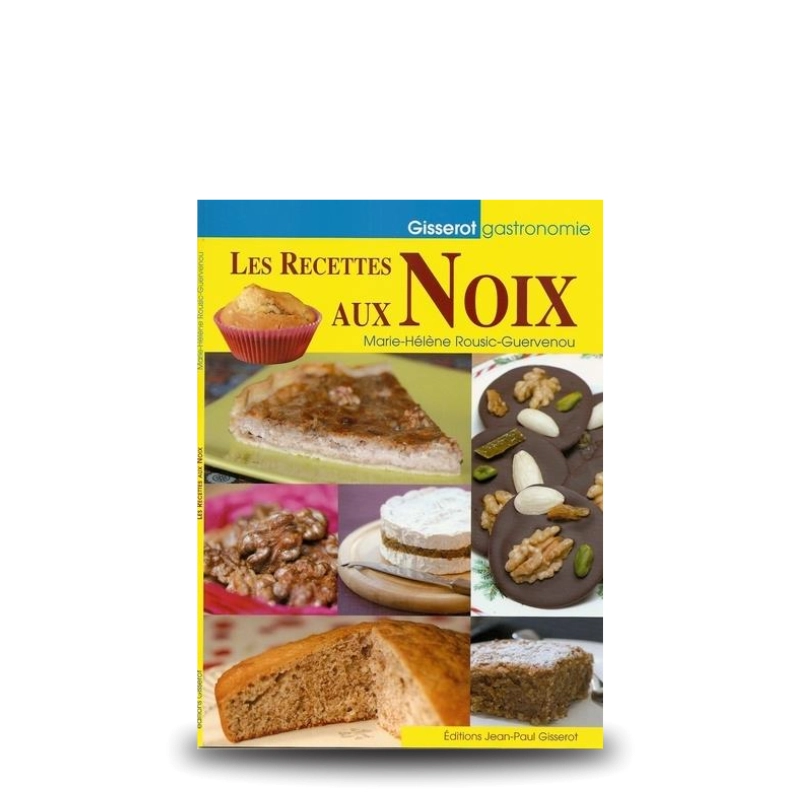 Couverture avant du livre "Les Recettes aux Noix" des Editions Gisserot